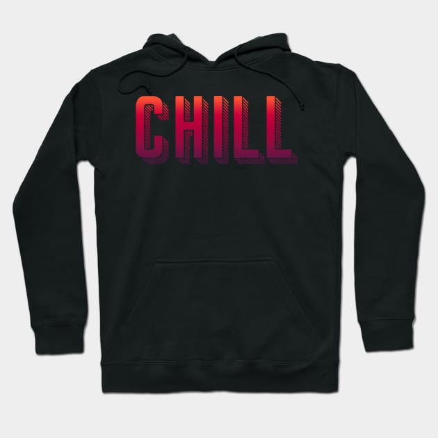 CHILL Hoodie by origin illustrations